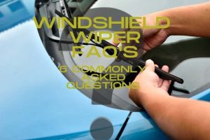 Windshield Wiper FAQ's